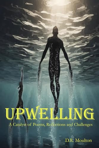 Upwelling: A Catalyst of Poems, Reflections and Challenges.