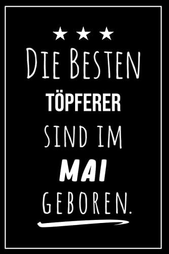 Die besten Töpferer sind im Mai geboren: Notizbuch A5 I Dotted I 160 Seiten I Tolles Geschenk für Kollegen, Familie & Freunde