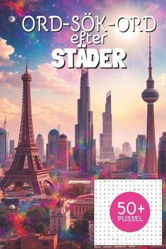 ORD-SÖK-ORD STÄDER: ORDSÖK efter STÄDER i denna WORD SEARCH puzzle book på SVENSKA