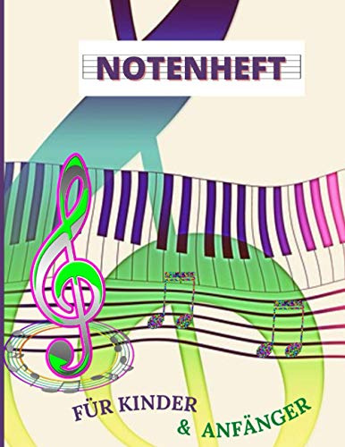 Notenheft für Kinder & Anfänger: 100 Seiten Blanko-Notenpapier | DIN A4-Format | Große Linien | 8 Notensysteme pro Seite | Notenbuch für Musikunterricht