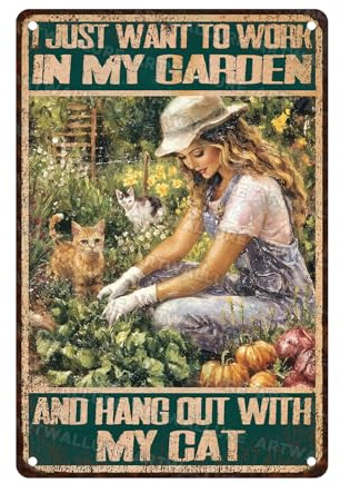 ARTWALLURE Cat Garden Metal Tin Sign Funny Rustic Wall Art I Just Want To Work In My Garden And Hang Out With My Cat Decor For Women Cat Lovers Outdoor Patio Yard Farmhouse 8x12Inch