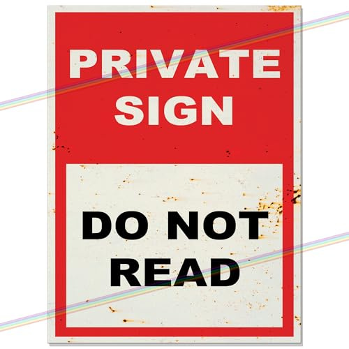 Private Sign Do Not Read - Funny Retro Vintage Looking Metal Tin Garden Bar Fathers Day Man Cave Wall Plaque Kitchen Lounge Shed Garage Outdoor And Indoor Large (30cm x 20cm)