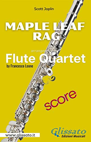 Maple Leaf Rag - Flute Quartet (score) (English Edition)