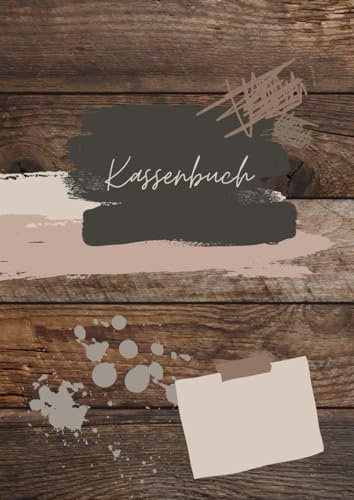 Kassenbuch DIN a 4 ( Holz Design - braun ) für Kleinunternehmer, Vereine oder für dich privat als Haushaltsbuch bzw. Budgetplaner / Finanzplaner -: es ... Eingaben und Ausgaben verwalten und notieren