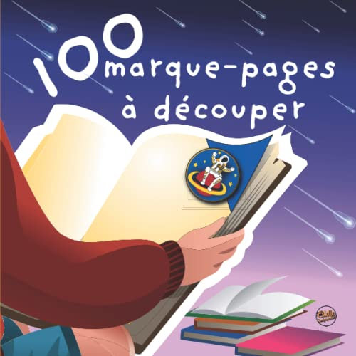 100 marque-pages à découper: Carnet d'activités de découpage pour enfant/ outil pédagogique pour les enseignants pour accompagner lors de l'apprentissage de la lecture