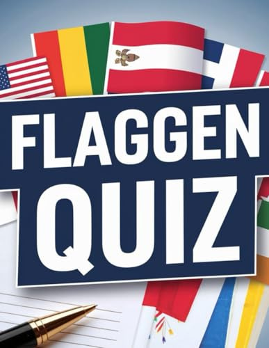 Flaggen Quiz - Das Große Flaggenquiz für Erwachsene und Kinder:: 20 knifflige Flaggenrätsel mit Länderflaggen & GRATIS Flaggenlernkarten