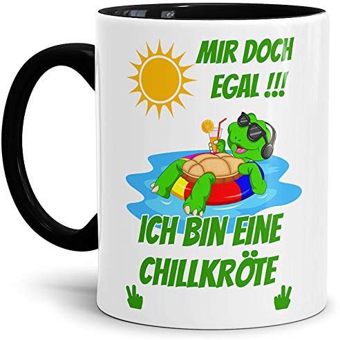 Tasse mit SpruchMir Egal Ich Bin Eine Chillkröte Innen & Henkel Schwarz - Mug/Cup/Becher/Lustig/Witzig/Geschenk-Idee/Fun