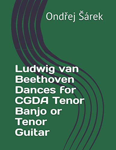 Ludwig van Beethoven Dances for CGDA Tenor Banjo or Tenor Guitar