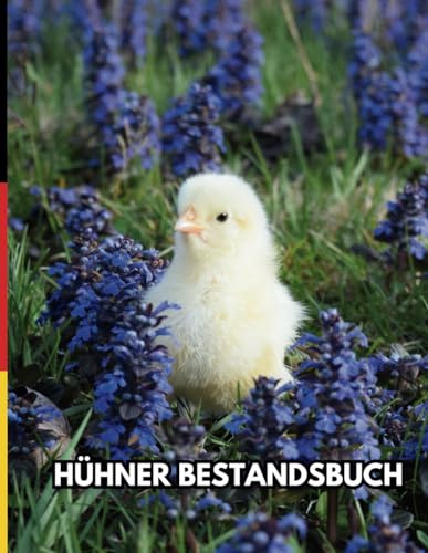Hühner Bestandsbuch: Ein Aufzeichnungsheft für die Hühnerzucht - 120 Seiten für Hühnerhalter & Pflege
