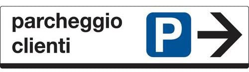 CARTELLO IN LAMIERA SCATOLATA RETTANGOLO 125X25 CM - Parcheggio clienti (con freccia a destra) - SEGNALE CATARIFRAGENTE CLASSE 1 O 2 (a nido d'ape) (CARTELLO CLASSE 1)