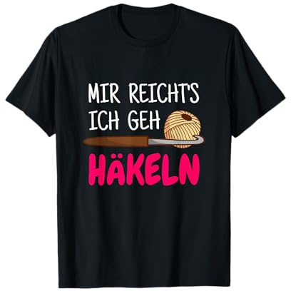 Häkeln Stricken Nähen Hobby Damen T-Shirt Schwarz S Kurzarm Klassisch Handgefertigter Klassischer Häkelstil Mir reichts ich geh Häkeln T-Shirt Buchstabenmuster 1981507031