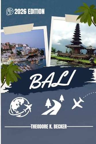 BALI REISEFÜHRER: Entdecken Sie Top-Attraktionen, Outdoor Aktivitäten, versteckte Juwelen und Tagesausflüge für abenteuerlustige Reisende