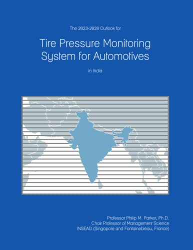 The 2023-2028 Outlook for Tire Pressure Monitoring System for Automotives in India
