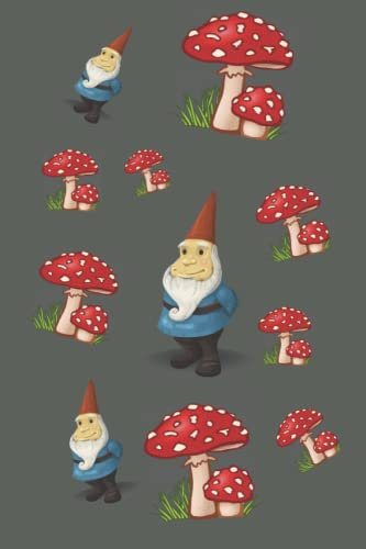 Gnomes And Mushrooms Notebook| Journal for Coworker, Family, Friend and yourself 120 Lined pages 6'x'9 inches: Garden Gnomes and Fly Agaric Journal Notebook | Writing Pad For All Your List Making