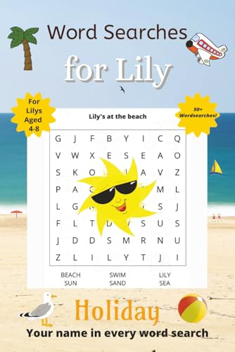 Word Searches for Lily: 50+ puzzles for 4-8 year olds | Improve vocabulary and spelling | Holiday edition | Lily's name on every page | Gift for Lily (Personalized Word Searches)