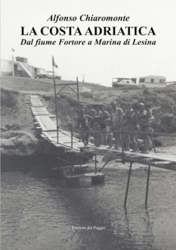 La costa Adriatica: Dal fiume Fortore a Marina di Lesina