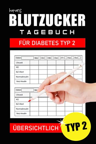Blutzucker Tagebuch - Für Diabetes Typ 2: Diabetiker Tagebuch / Diabetes Notizbuch mit allen wichtigen Werten. BZ-Wert, Normalinsolin..