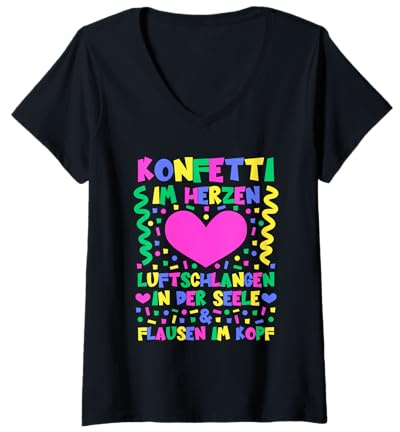 Damen Konfetti im Herzen Luftschlangen in der Seele & Flausen Kopf T-Shirt mit V-Ausschnitt