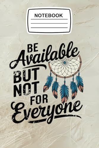 Notebook Be Available But Not for Everyone: Journal Blank Lined Ruled 6x9 120 Pages