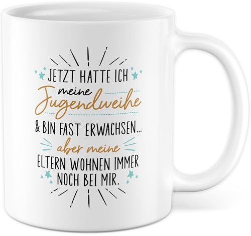 Jugendweihe Tasse mit Spruch - Geschenk Jetzt hatte ich meine Jugendweihe - Kaffeetasse 330ml aus Keramik - Junge Mädel Feier Tradition Familienfeier Teenager Kaffee-Becher