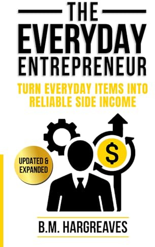 The Everyday Entrepreneur: How to Start and Grow Your Online Side Hustle