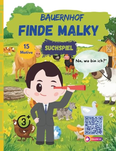 Finde Malky im Bauernhof: Ein Wimmelbuch Suchspiel für Kinder ab 3 Jahren