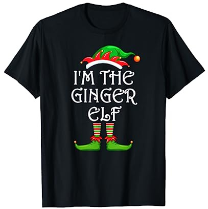I'm The Ginger Elf Shirt Matching Family Group Christmas T-Shirt