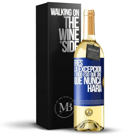 «Eres la excepción a todo eso que dije que nunca haría» Mensaje en una Botella. Vino Blanco Premium Verdejo Joven + Gift Box. Etiqueta Azul PERSONALIZABLE