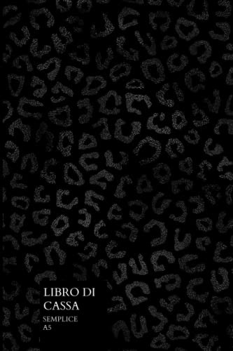 Libro Di Cassa Semplice: Quaderno dei conti semplice da compilare | Diario di contabilità | Entrate - Uscite | Ideale per i proprietari di piccole imprese e lavoratori autonomi | 110 Pagine - DIN A5