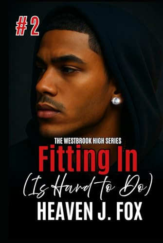 Fitting In: Is Hard To Do: Book 2 (Westbrook High Series)