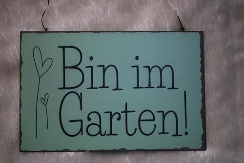 Blechschild zum Hängen, grün, Bin im Garten, 13 x 20 cm, Gartenschild