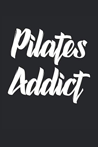 pilates addict Pilates notebook: | sketchbook with 120 pages lined, notebook lined, notebook ruled, Notebook, drawing book, 120 pages softcover (6x9 inch)