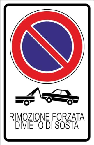 M-ITALY CARTELLO SEGNALETICO - RIMOZIONE FORZATA DIVIETO DI SOSTA - Adesivo Extra Resistente, Pannello in Forex, Pannello In Alluminio (30x42, Plastica)