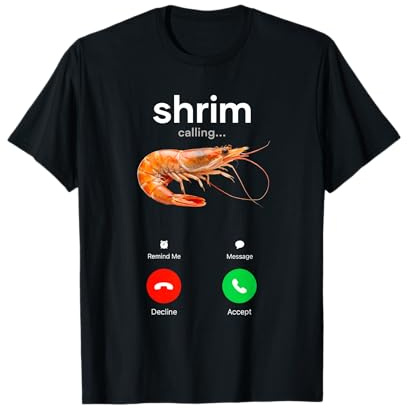 Shrim is Calling Misspelled Funny Shrimp Calling Meme T-Shirt