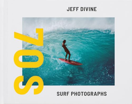 Jeff Divine: Seventies Surf Photographs
