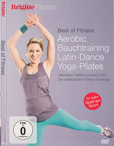 Brigitte Best of Fitness - Fatburn & Bodyshape: Das große Workout: Aerobic, Bauchtrainng, Latin-Dance, Yoga-Pilates