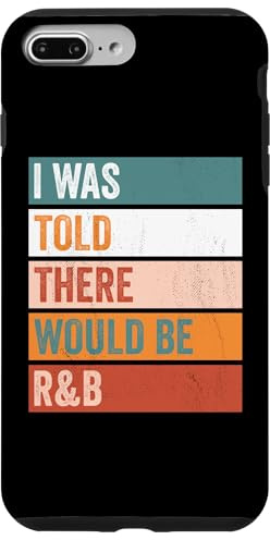 I Was Told There Would Be R&B Case for iPhone 7 Plus/8 Plus