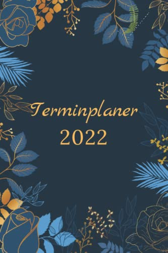 TERMINPLANER: A5 Wochenplaner 2022| Terminkalender | 1 Woche auf 2 Seiten | Kalenderbuch Organizer | Blumen| Buchkalender , 150 Seiten , Wochenkalender