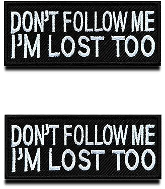 2 Stücke Dont Follow ME I'm Lost Too Biker Patch Gestickt Abzeichen Applikationen zum Aufbügeln/Annähen iron on für Kleidung Taschen Rucksack Uniform Weste Fußball Jersey
