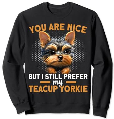 Teacup Yorkie Owner Harness Small Yorkshire Terrier Teacup Sweatshirt