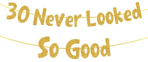 30 Never Looked So Good Girlande, 30 Geburtstag Deko, Gold Glitzer Banner, Deko 30. Geburtstag Frau Männer