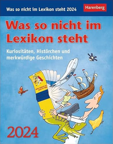 Was so nicht im Lexikon steht - Kalender 2024 - Harenberg-Verlag - Wissenkalender - Tagesabreißkalender mit Kuriositäten, Histörchen und merkwürdigen Geschichten - 12,5 cm x 16 cm