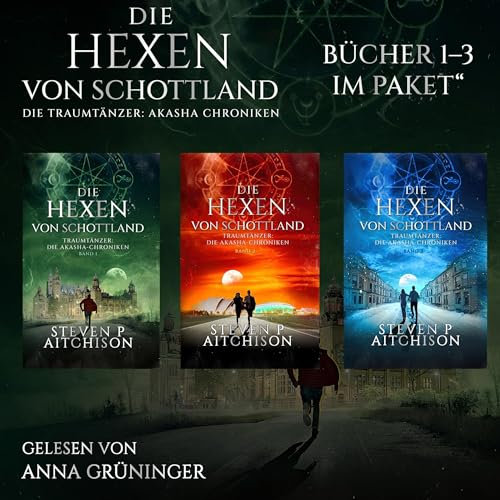 Die Hexen von Schottland: Traumtänzer: Die Akashic-Chroniken: Bücher 1–3 im Paket