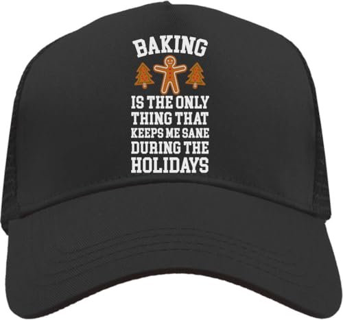 Baking is The Only Thing That Keeps Me Sane During The Holidays Casquette de camionneur réglable en maille Noir, Noir , Taille unique