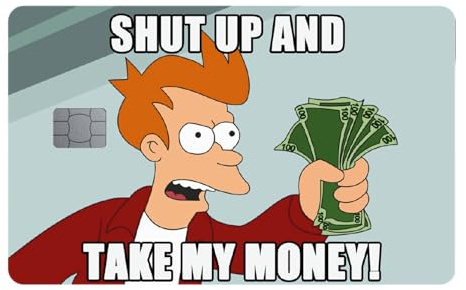 WORKIRAN Shut up and Take My Money Meme Kreditkarten Aufkleber | Transport, Debitkarte, Kreditkarte | Abdeckung & Personalisierung von Bankkarten | Wasserdicht
