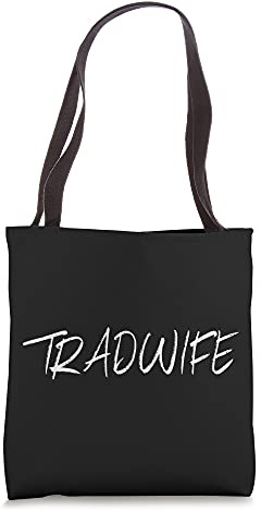 Tradwife Trad Wife Traditional Housewife Homemaker Mother Tote Bag