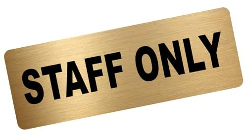 Metal Staff Only Worded Sign Brushed GOLD Aluminium Tin No Entry Restricted Entrance School Restaurant Shop Door Wall Warehouse Notice Office Workplace Café Casino Pub Kitchen Security 200x75mm ME29