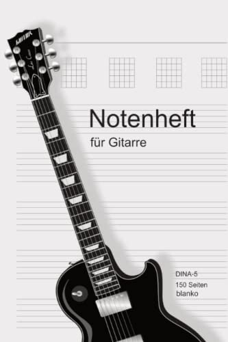 Gitarren Tabulatur Buch: Gitarren Notenheft leer DIN-A 5: Noten- & Tabulatur- & Diagramm-Block für Gitarre, 150 Seiten A5 - Notizbuch blanko mit ... Selberschreiben - Gitarre Buch - Notizheft