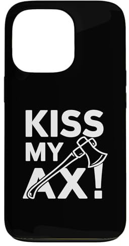 iPhone 13 Pro Kiss My Ax, Funny Axe Throwing Case