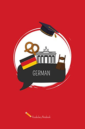 GERMAN Vocabulary Exercise Book to write in: 2-column page layout I 6x9 I A5 Format I School Exercise Book, Planner, Notebook for recording and studying words of foreign languages